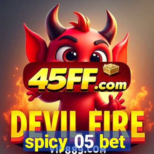 spicy 05 bet